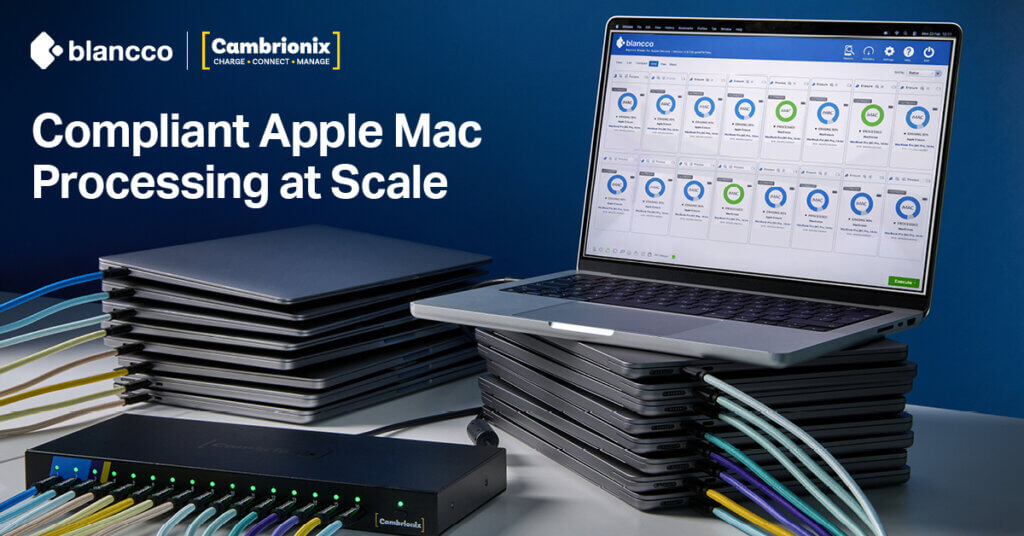 Promotional image showing Blancco and Cambrionix branding with the headline “Compliant Apple Mac Processing at Scale.” A laptop displaying device management software is connected to multiple stacked MacBooks via a docking unit with organized cables, illustrating high-volume, centralized Mac processing.